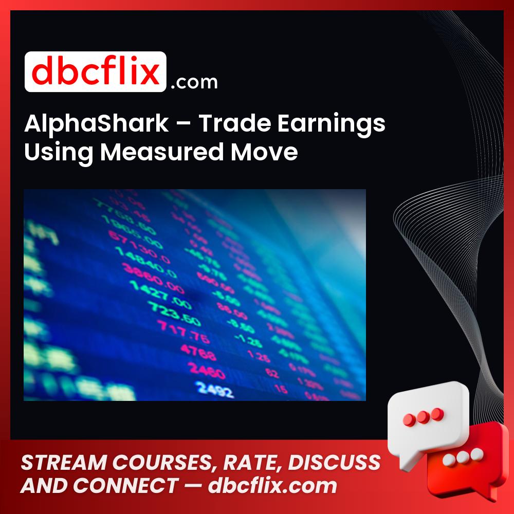 Alphashark Trade Earnings Using Measured Move FREE DOWNLOAD
