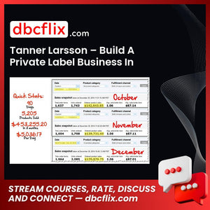 Tanner Larsson Build A Private Label Business In Amazon FREE DOWNLOAD
