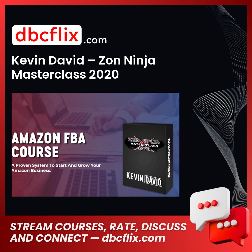 Kevin David – Zon Ninja Masterclass 2020 free downoad, dbcflix, dbcflix.com, storedbc.com, downloadbusinesscourse, mega, google drive