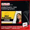 Arielle Phoenix – Bulk Publishing System free downoad, dbcflix, dbcflix.com, storedbc.com, downloadbusinesscourse, mega, google drive