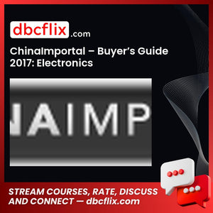 Chinaimportal Buyers Guide 2017 Electronics FREE DOWNLOAD