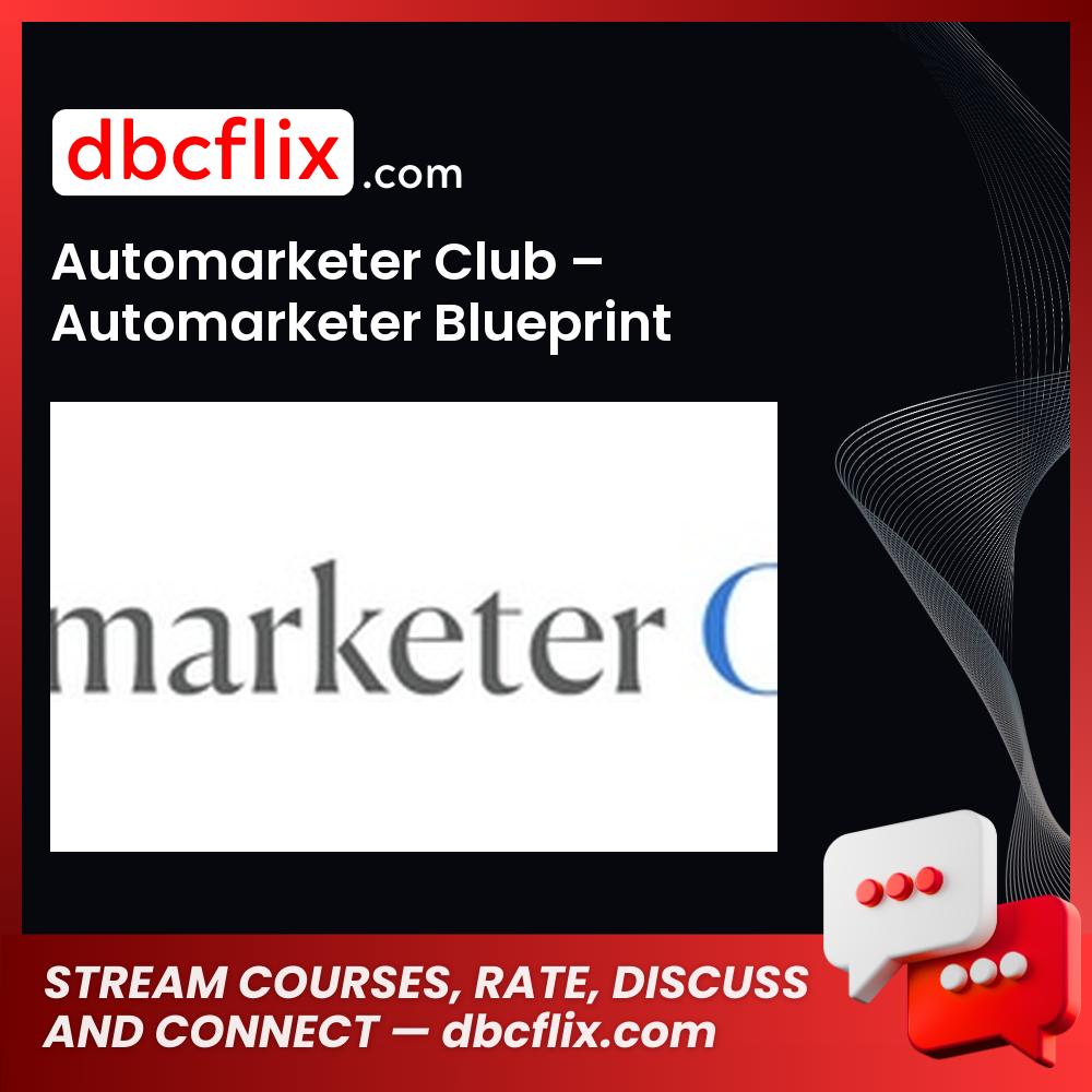 Automarketer Club – Automarketer Blueprint, download, downloadbusinesscourse, drive, fast, free, google, mega, rapidgator, torrent