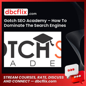 Gotch SEO Academy – How To Dominate The Search Engines free downoad, dbcflix, dbcflix.com, storedbc.com, downloadbusinesscourse, mega, google drive