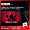 Jake Tran – Exploit the System (Evil Business University) free downoad, dbcflix, dbcflix.com, storedbc.com, downloadbusinesscourse, mega, google drive