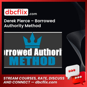Derek Pierce Borrowed Authority Method FREE DOWNLOAD