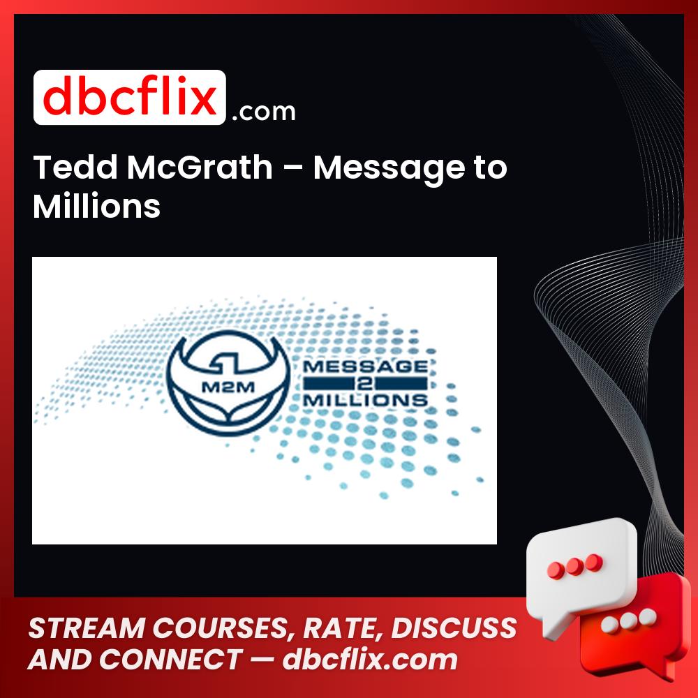 Tedd Mcgrath Message To Millions FREE DOWNLOAD