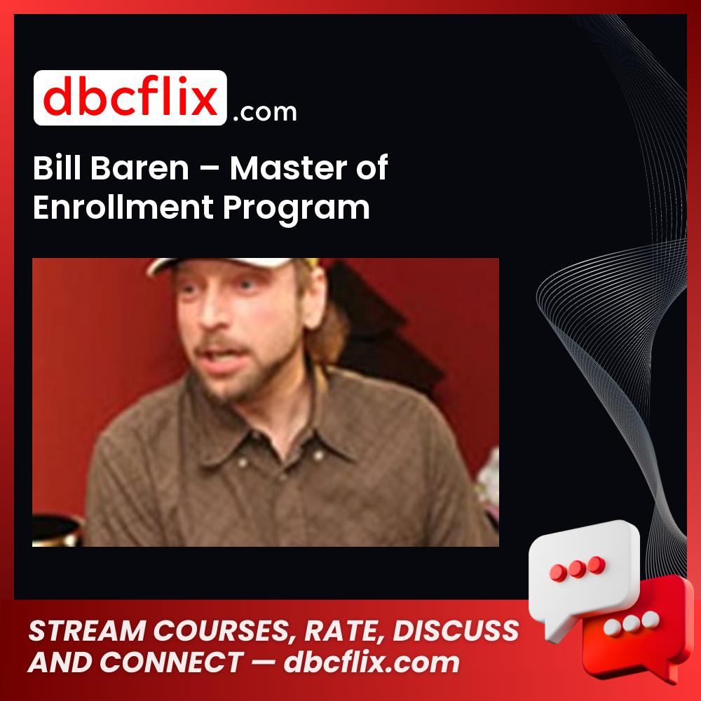 Bill Baren Master Of Enrollment Program FREE DOWNLOAD