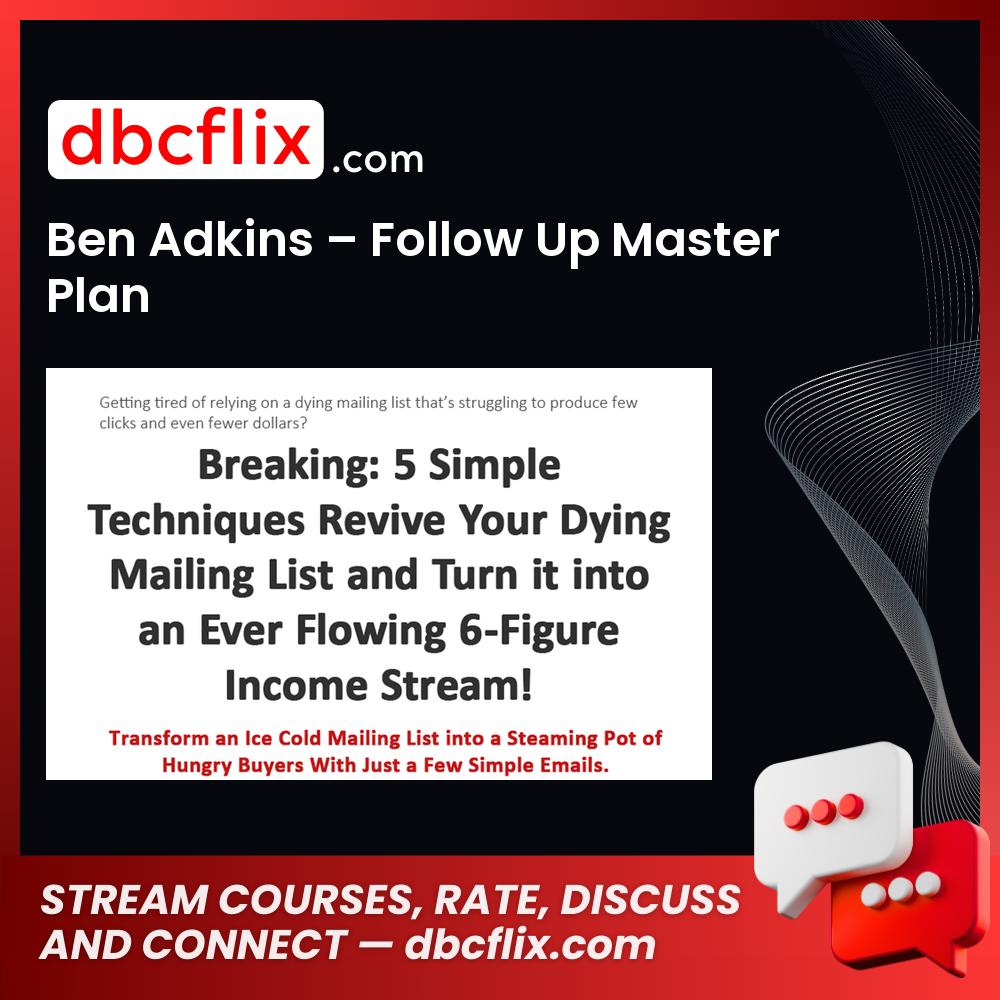 Ben Adkins Follow Up Master Plan FREE DOWNLOAD