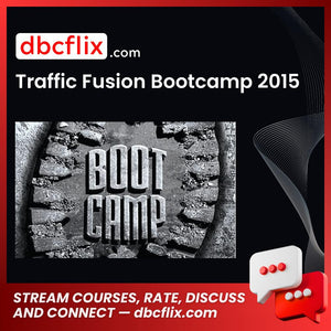 Traffic Fusion Bootcamp 2015 FREE DOWNLOAD