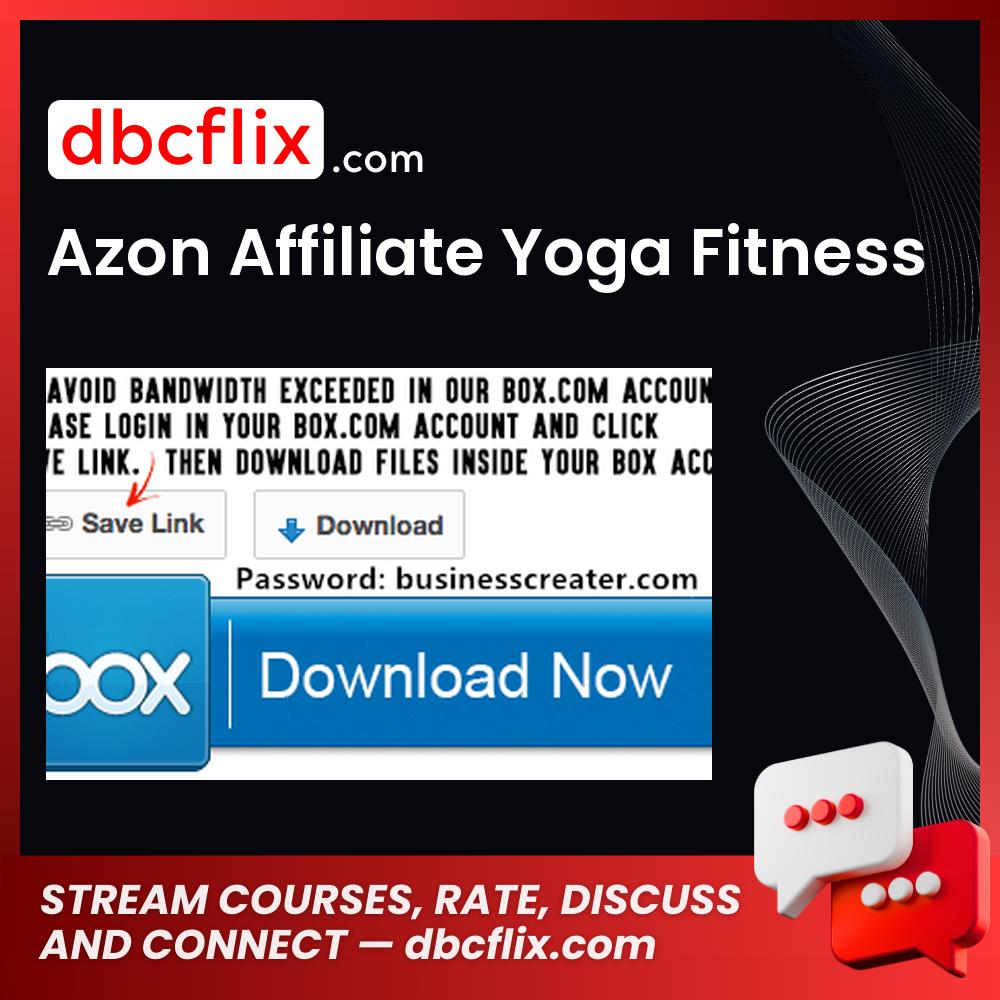 Azon Affiliate Yoga Fitness free downoad, dbcflix, dbcflix.com, storedbc.com, downloadbusinesscourse, mega, google drive