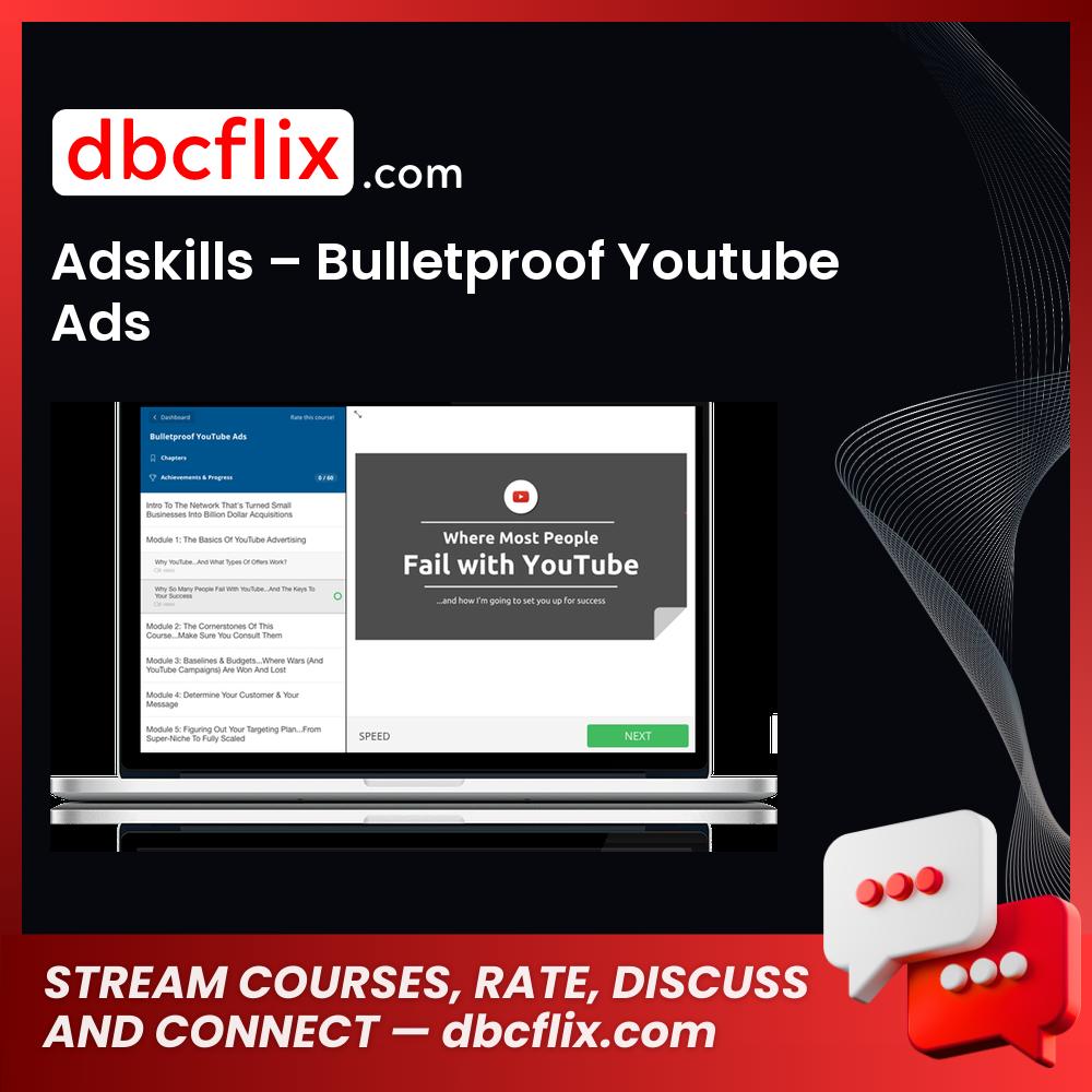 Adskills – Bulletproof Youtube Ads free downoad, dbcflix, dbcflix.com, storedbc.com, downloadbusinesscourse, mega, google drive