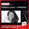 Brittany Lynch – Collection free downoad, dbcflix, dbcflix.com, storedbc.com, downloadbusinesscourse, mega, google drive