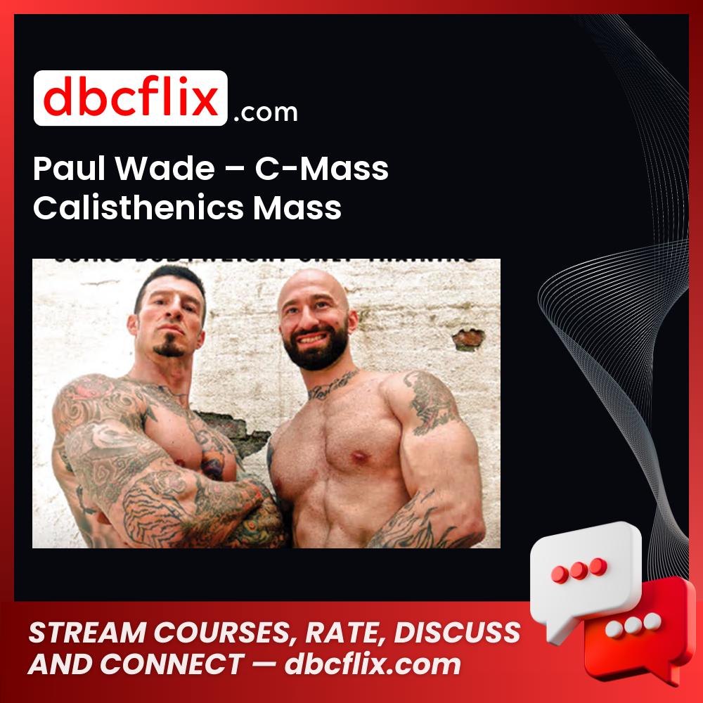 #paul #wade #c #mass #calisthenics #mass download #free #mega #googledrivepaul, c, calisthenics, free, google drive, Mass, mass download, mega, wade