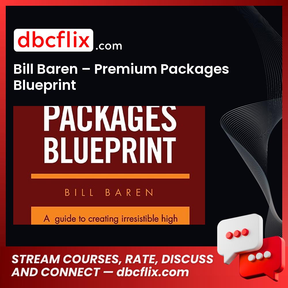 Bill Baren Premium Packages Blueprint FREE DOWNLOAD