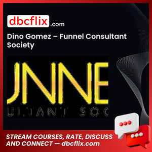 Dino Gomez Funnel Consultant Society FREE DOWNLOAD