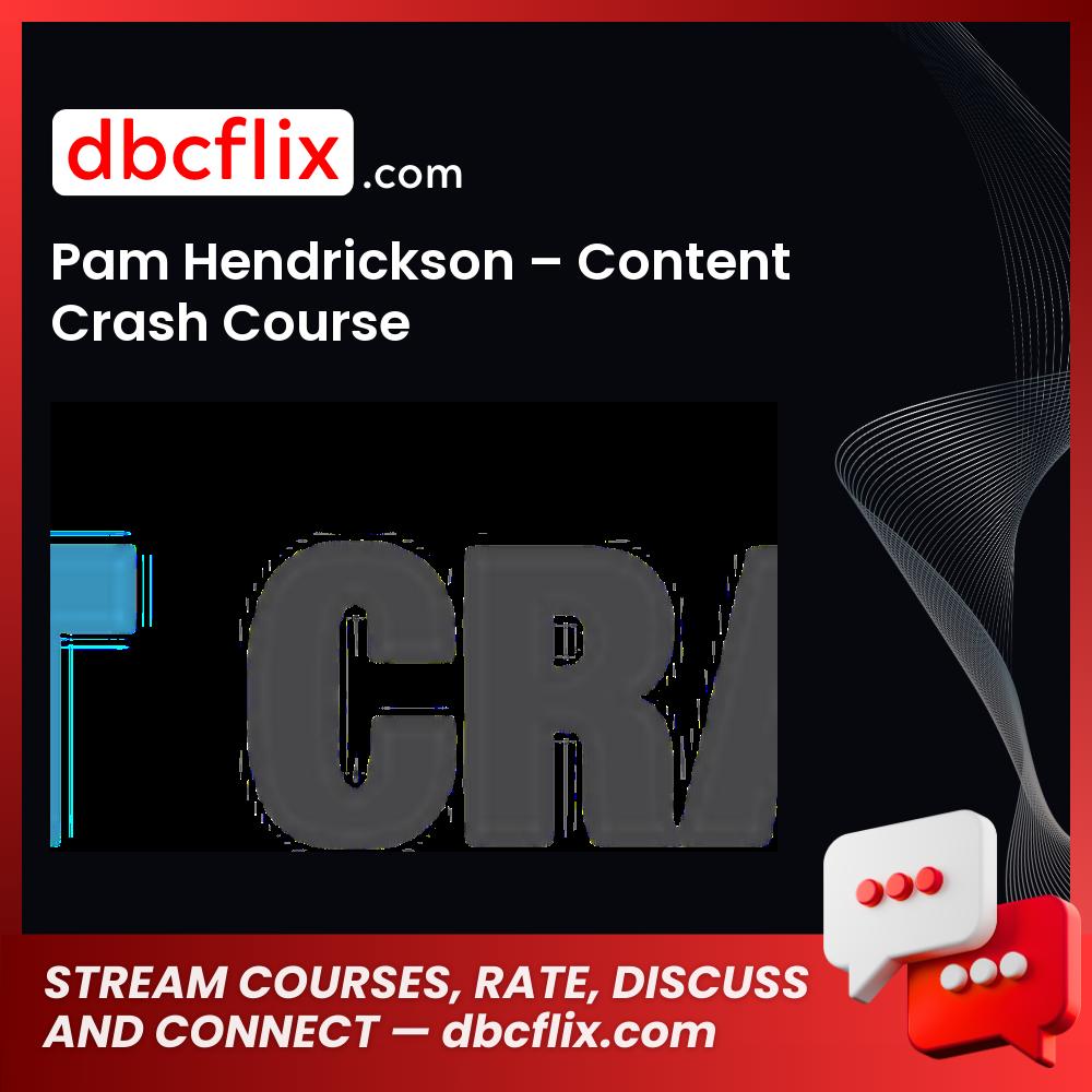 Pam Hendrickson Content Crash Course FREE DOWNLOAD