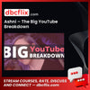 Ashni – The Big YouTube Breakdown, download, downloadbusinesscourse, drive, fast, free, google, mega, rapidgator, torrent