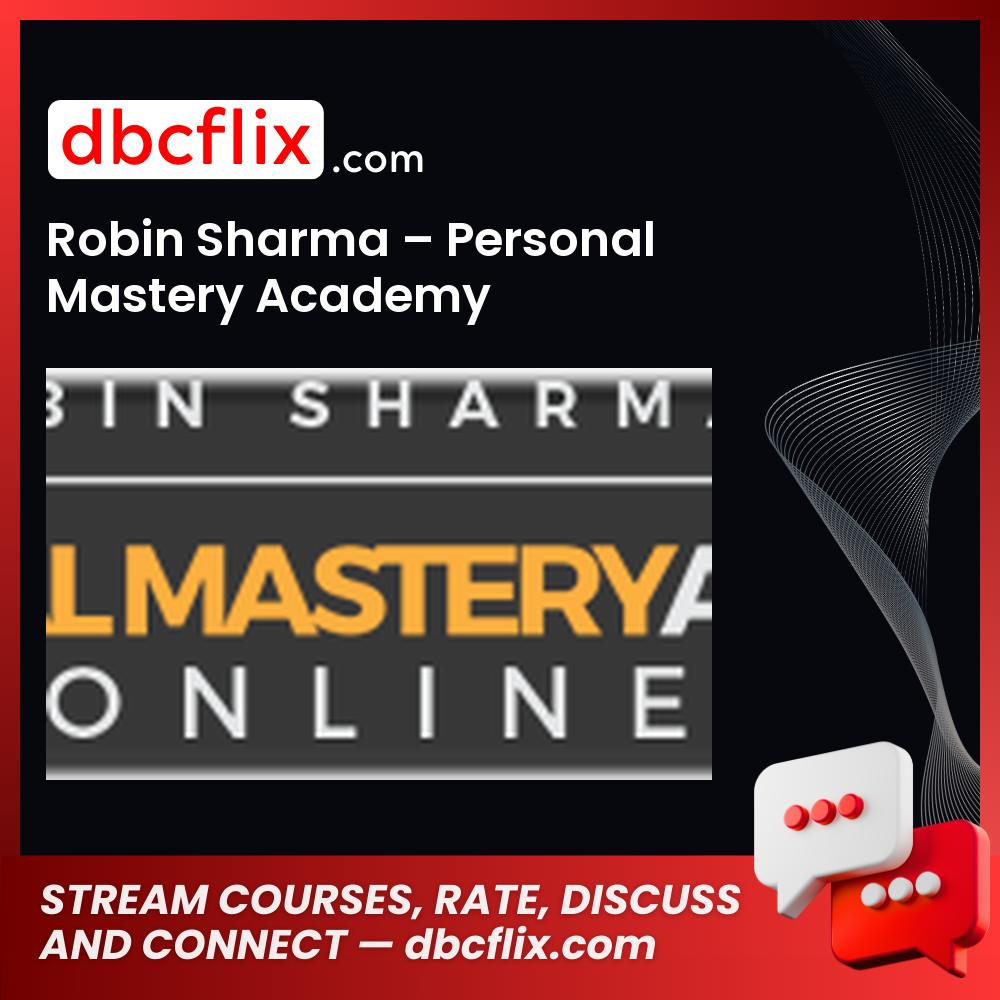 Robin Sharma Personal Mastery Academy FREE DOWNLOAD