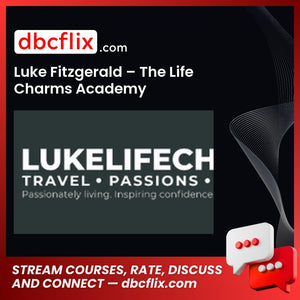 download, downloadbusinesscourse, drive, fast, free, google, Luke Fitzgerald – The Life Charms Academy, mega, rapidgator, torrent