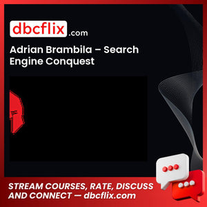 Adrian Brambila Search Engine Conquest FREE DOWNLOAD