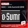 Gkic Info Summit 2016 FREE DOWNLOAD
