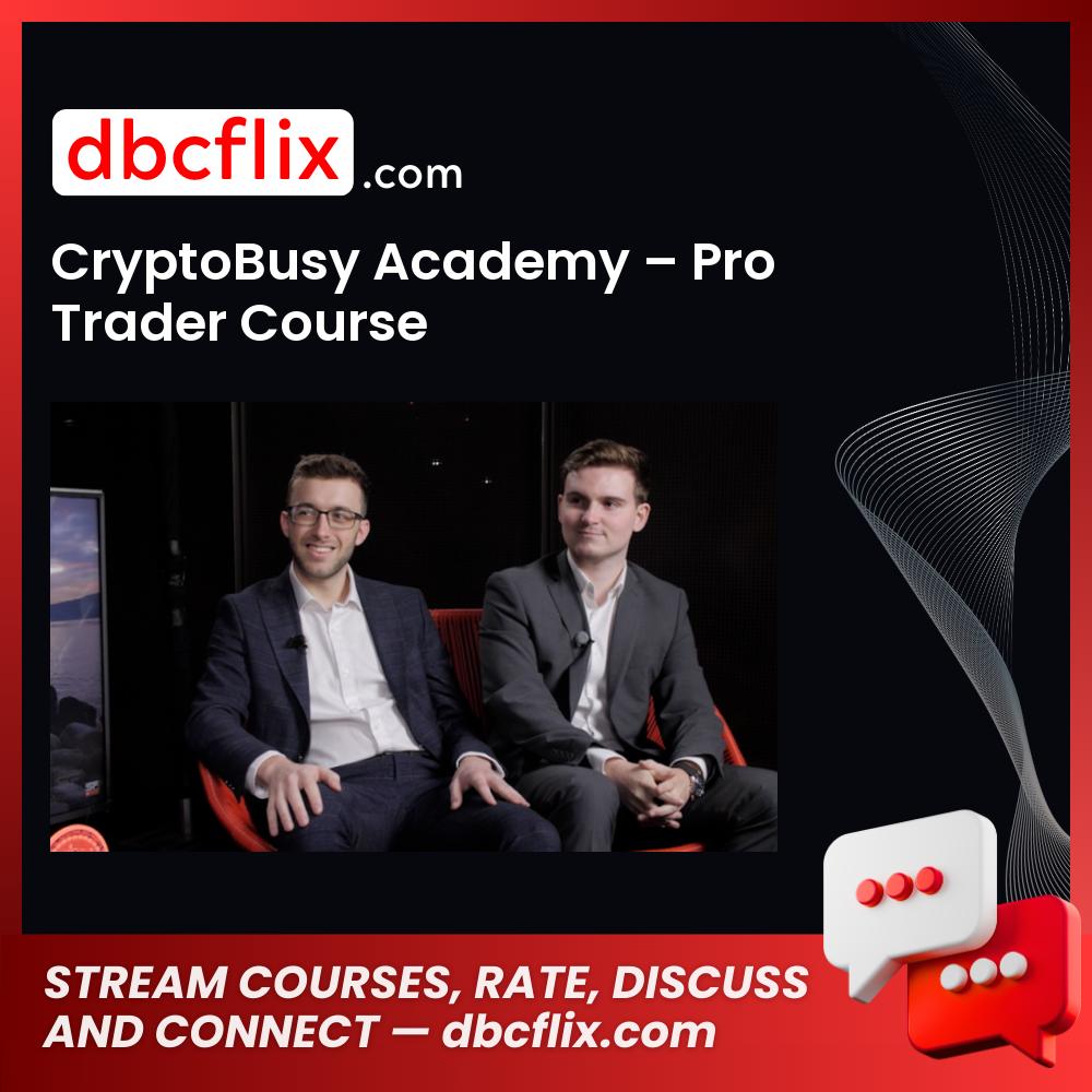 CryptoBusy Academy – Pro Trader Course, download, downloadbusinesscourse, drive, fast, free, google, mega, rapidgator, torrent