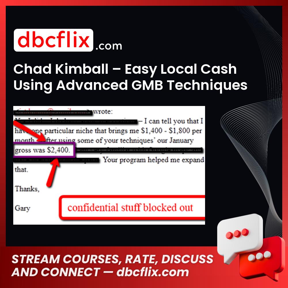 Chad Kimball Easy Local Cash Using Advanced Gmb Techniques FREE DOWNLOAD