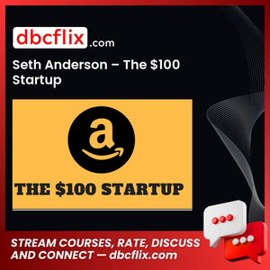 Seth Anderson The 100 Startup FREE DOWNLOAD