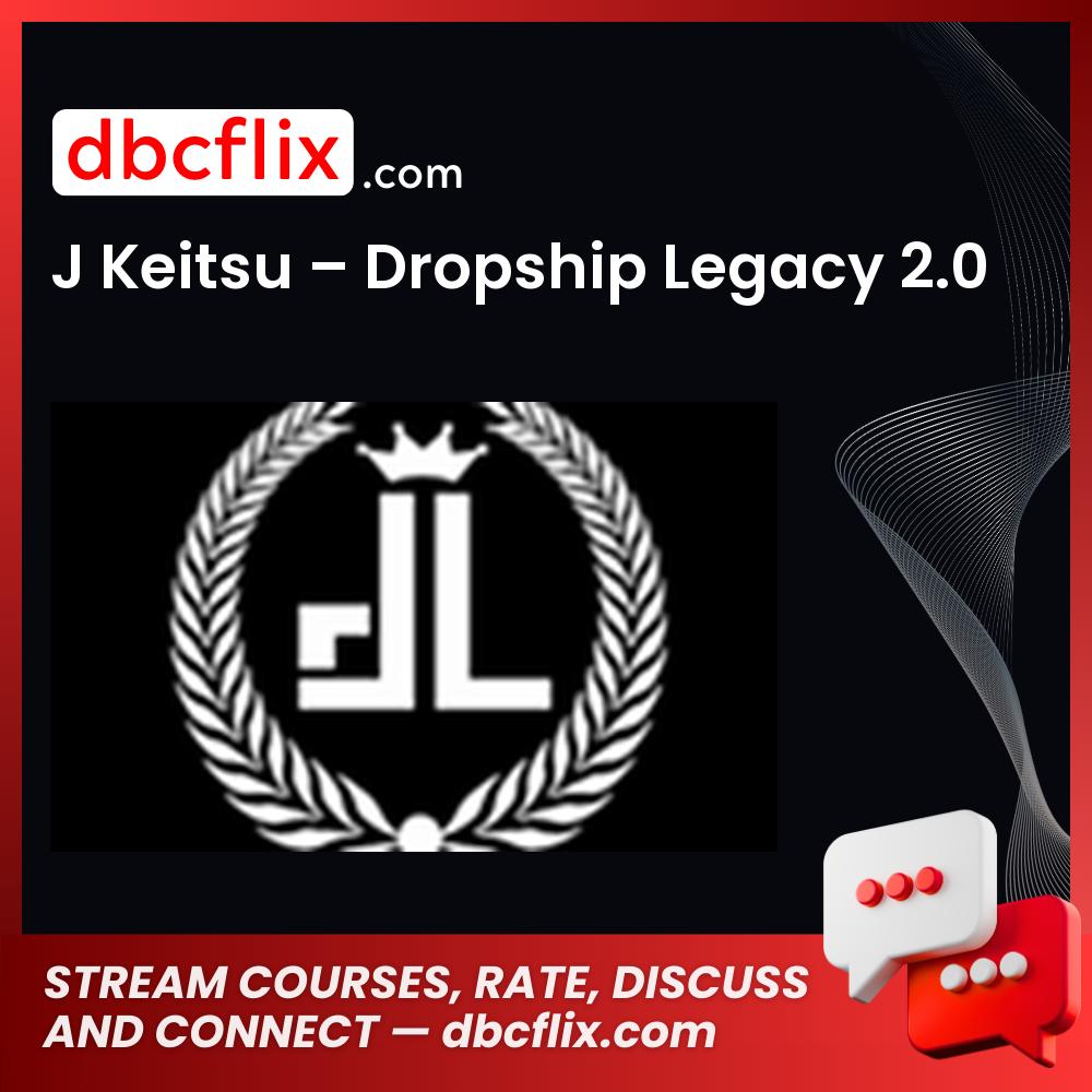 J Keitsu Dropship Legacy 2.0 FREE DOWNLOAD
