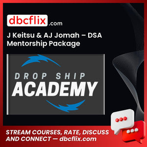 J Keitsu Aj Jomah Dsa Mentorship Package FREE DOWNLOAD