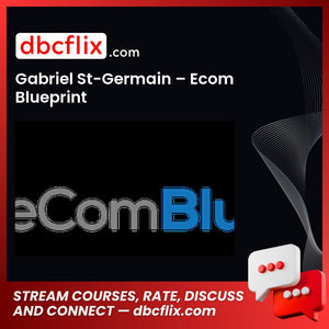 Gabriel St-Germain Ecom Blueprint FREE DOWNLOAD