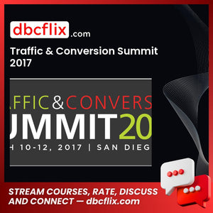 Traffic Conversion Summit 2017 FREE DOWNLOAD