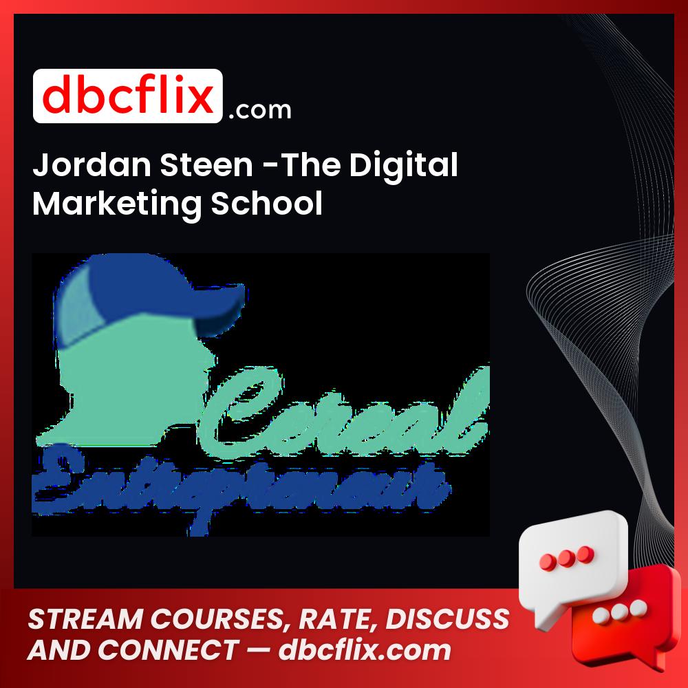 Jordan Steen The Digital Marketing School FREE DOWNLOAD