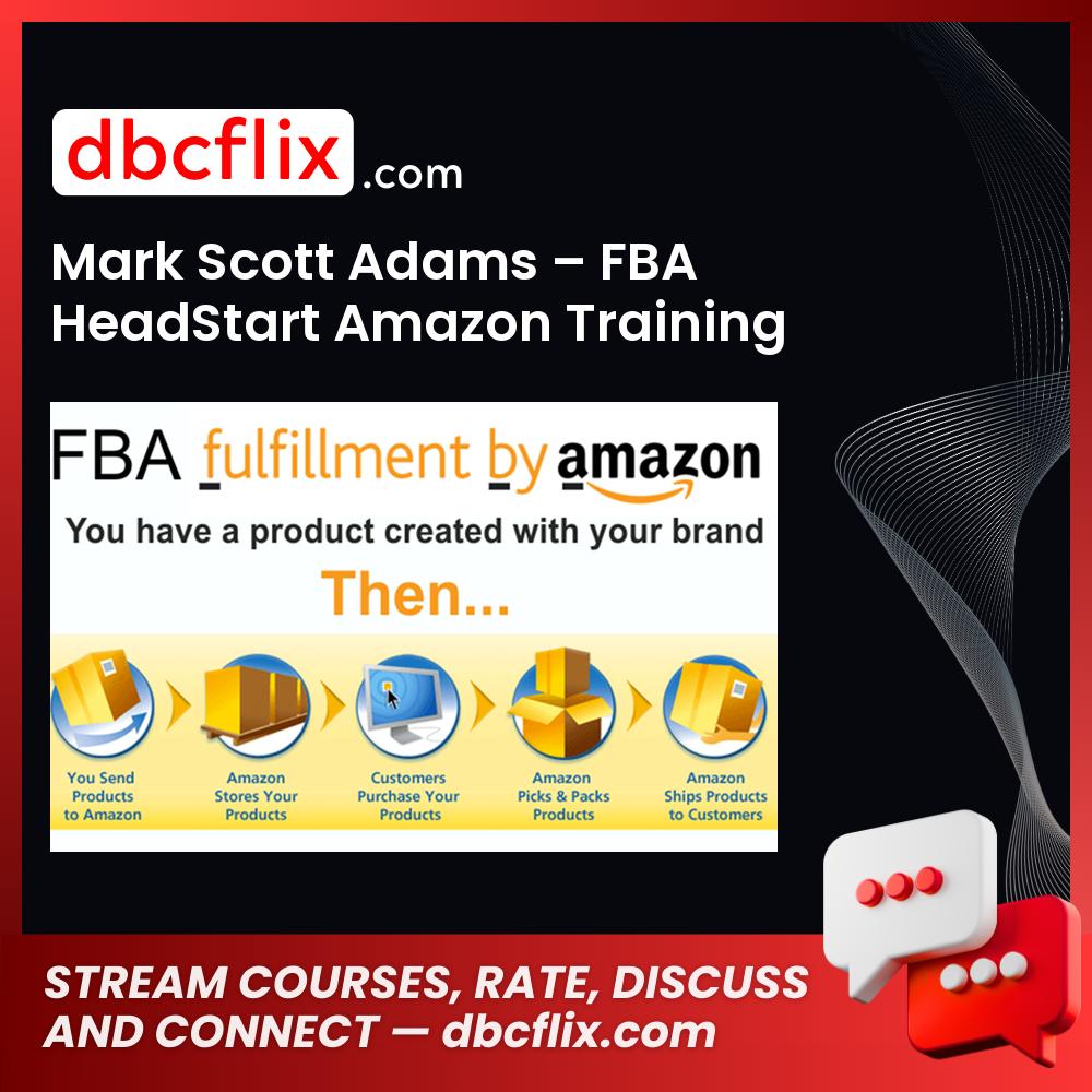 Mark Scott Adams Fba Headstart Amazon Training FREE DOWNLOAD