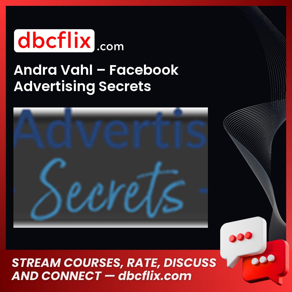 Andra Vahl Facebook Advertising Secrets FREE DOWNLOAD