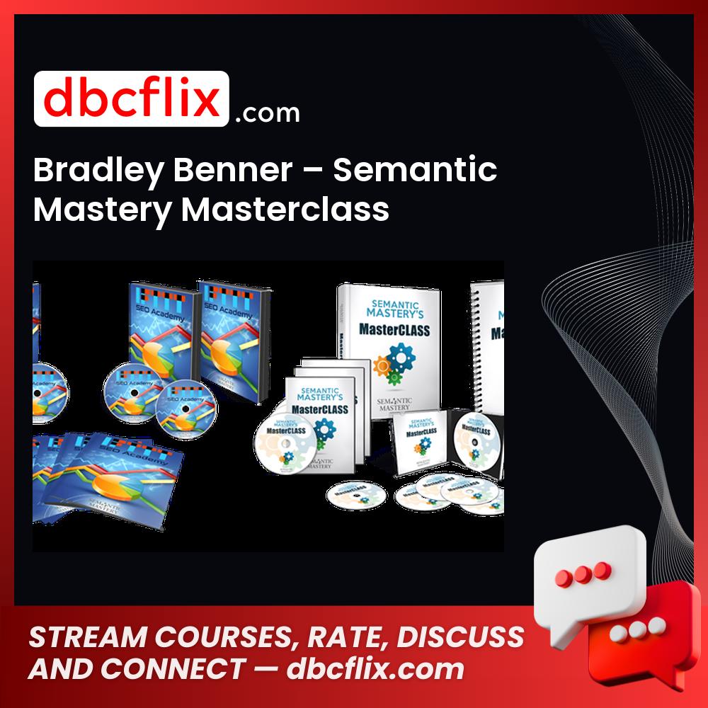 Bradley Benner Semantic Mastery Masterclass FREE DOWNLOAD