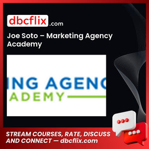 Joe Soto Marketing Agency Academy FREE DOWNLOAD
