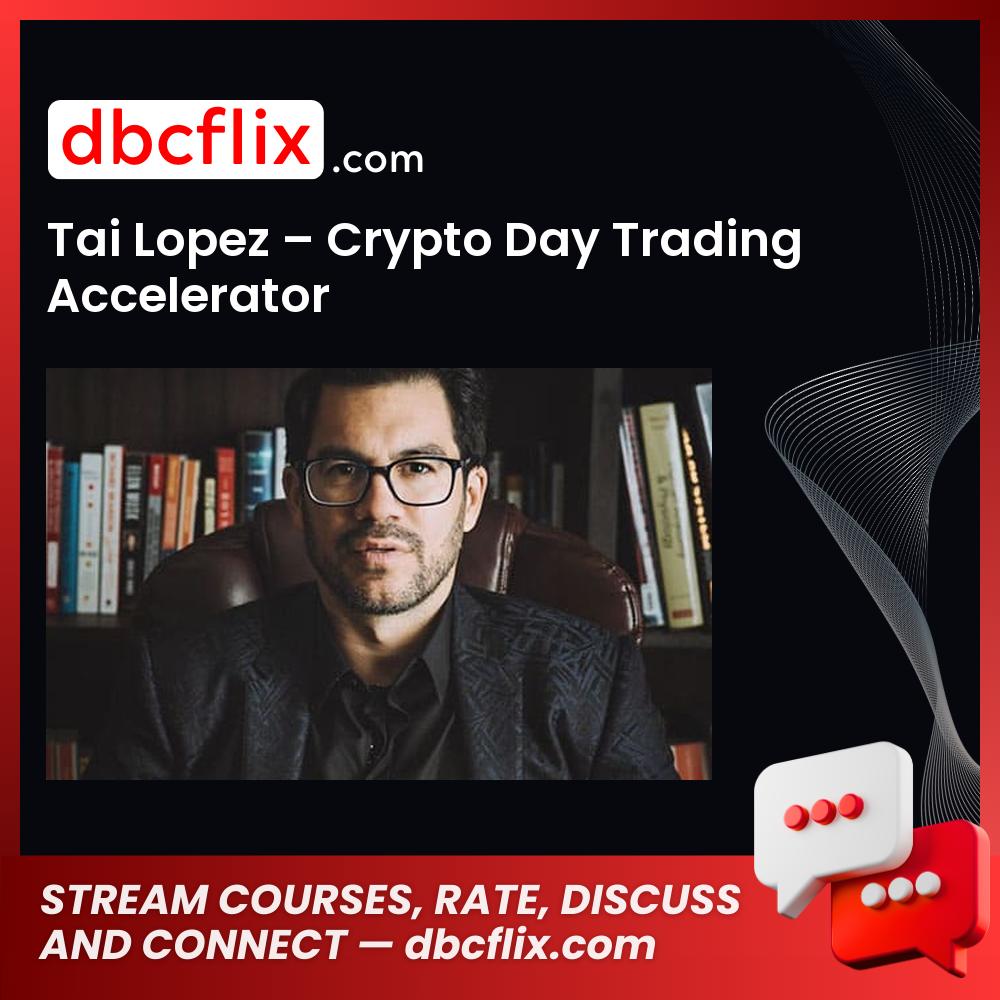 download, downloadbusinesscourse, drive, fast, free, google, mega, rapidgator, Tai Lopez – Crypto Day Trading Accelerator, torrent