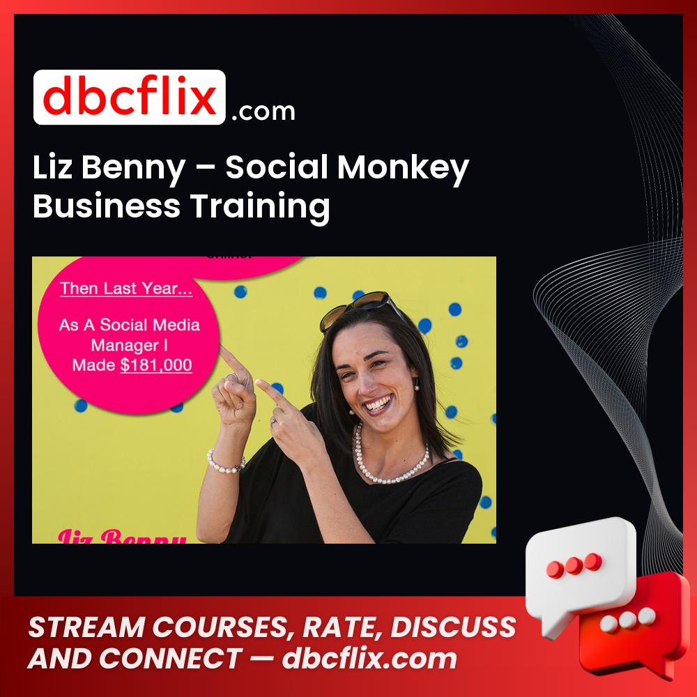 Liz Benny Social Monkey Business Training FREE DOWNLOAD