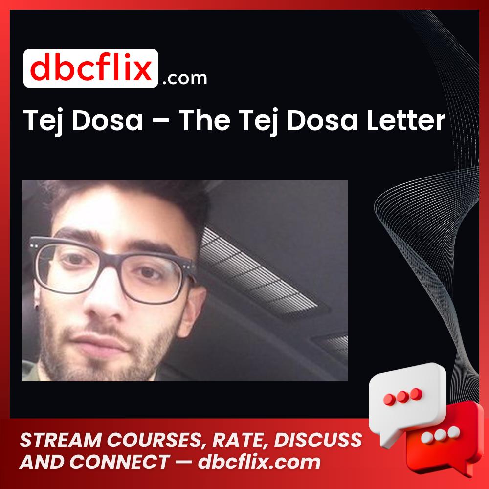 download, downloadbusinesscourse, drive, fast, free, google, mega, rapidgator, Tej Dosa – The Tej Dosa Letter, torrent