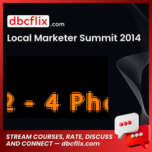 Local Marketer Summit 2014 FREE DOWNLOAD
