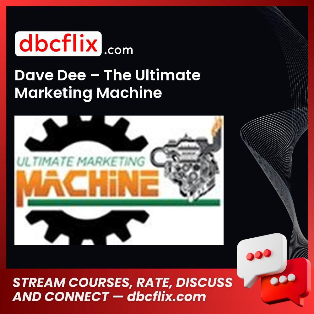 Dave Dee The Ultimate Marketing Machine FREE DOWNLOAD