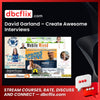 David Garland Create Awesome Interviews FREE DOWNLOAD