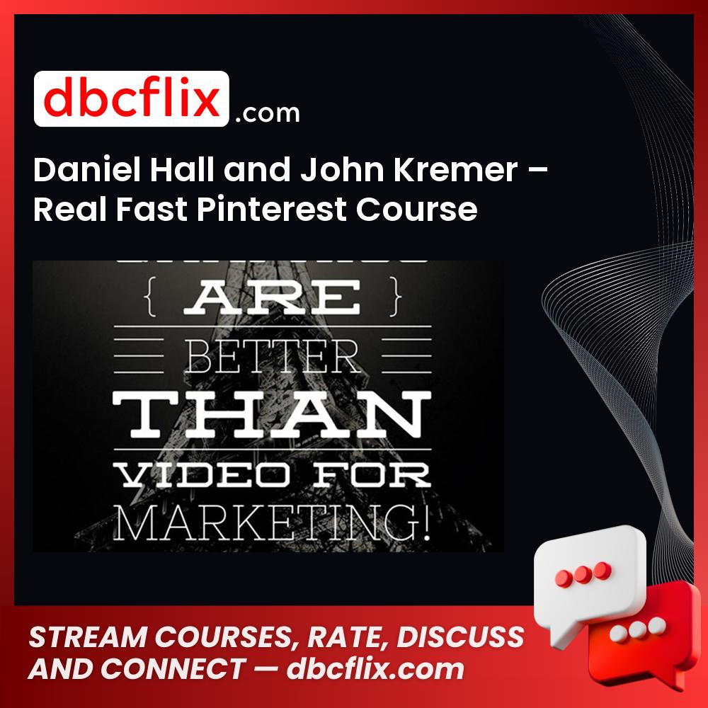 Daniel Hall And John Kremer Real Fast Pinterest Course FREE DOWNLOAD