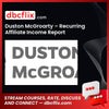 Duston McGroarty Recurring Affiliate Income Report FREE DOWNLOAD