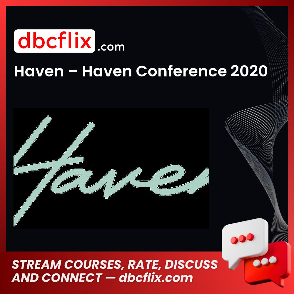 download, downloadbusinesscourse, free, google drive, Haven – Haven Conference 2020, mega, rapidgator