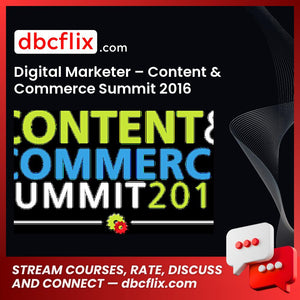 Digital Marketer Content Commerce Summit 2016 FREE DOWNLOAD
