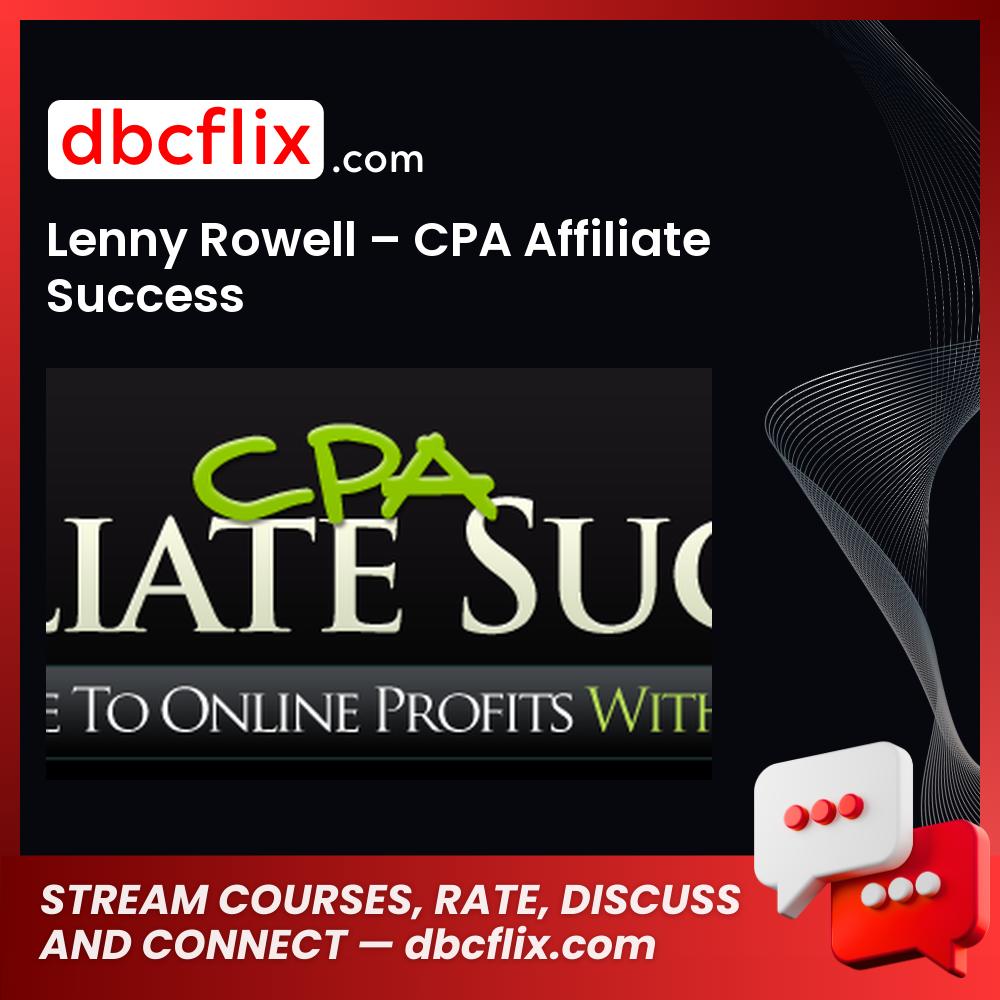 Lenny Rowell Cpa Affiliate Success FREE DOWNLOAD