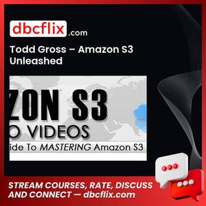 Todd Gross Amazon S3 Unleashed FREE DOWNLOAD