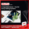 Craig Ballantyne Social Story Selling System FREE DOWNLOAD